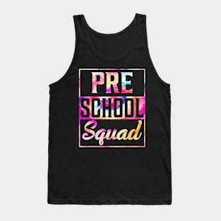 Tie Dye Preschool Squad Teacher First Day Of Back To School Tank Top